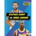 Stephen Curry vs. Magic Johnson: Who Would Win? - Paperback