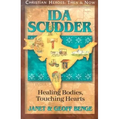 Ida Scudder: Healing Bodies, Touching Hearts - Paperback