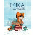 Mika and the Gurgler - Hardcover