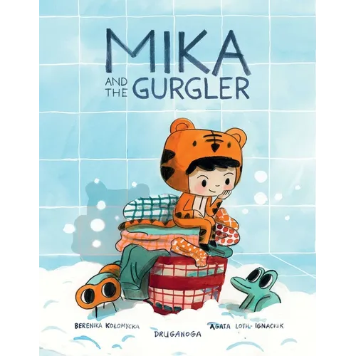 Mika and the Gurgler - Hardcover