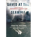 Saved at the Seawall: Stories from the September 11 Boat Lift - Paperback