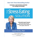 The Stress Eating Solution: A Proven, Neuroscience Method for Ending Overeating - Paperback