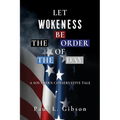 Let Wokeness Be the Order of the Day: A Southern Conservative Tale