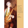 Life After Death: The Viola Da Gamba in Britain from Purcell to Dolmetsch - Paperback