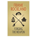 Forging the Weapon