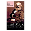 Karl Marx - Geschichte seines Lebens: Biografie - Paperback