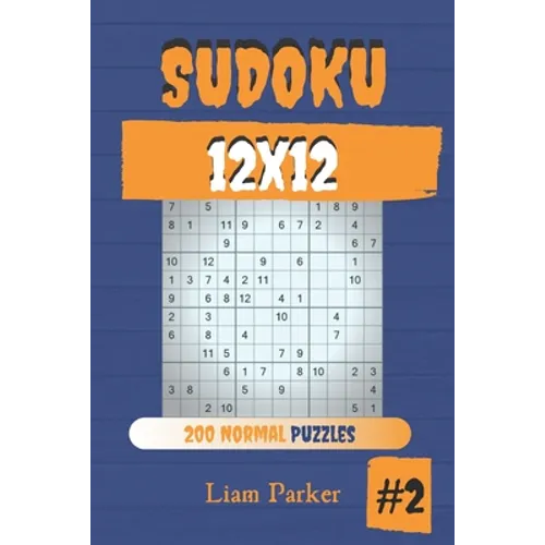 Sudoku 12x12 - 200 Normal Puzzles vol.2 - Paperback