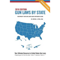 Gun Laws By State 2018 Edition: Reciprocity And Gun Laws Quick Reference Guide - Paperback