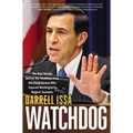 Watchdog: The Real Stories Behind the Headlines from the Congressman Who Exposed Washington's Biggest Scandals