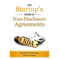 The Startup's Guide to Non-Disclosure Agreements