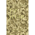 Tip of the Spear: U.S. Army Small Unit Action in Iraq, 2004-2007