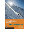 Backcountry Ski & Snowboard Routes Washington - Paperback