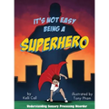It's Not Easy Being a Superhero - Hardcover