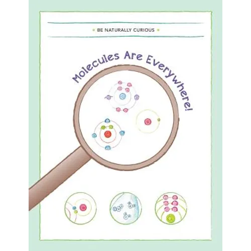 Molecules are Everywhere! - Paperback