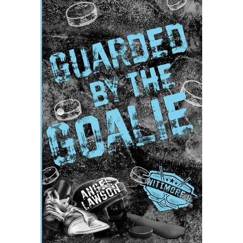 Guarded by the Goalie - Paperback