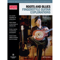 Roots & Blues Fingerstyle Guitar Explorations: Acoustic Guitar Private Lessons - Paperback
