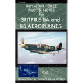 Royal Air Force Pilot's Notes for Spitfire IIA and IIB Aeroplanes - Paperback
