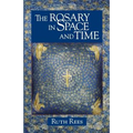 The Rosary in Space and Time - Paperback