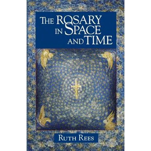 The Rosary in Space and Time - Paperback