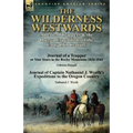 The Wilderness Westwards: American Trappers & the Oregon Expeditions of the Early 19th Century-Journal of a Trapper or Nine Years in the Rocky M