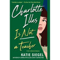 Charlotte Illes Is Not a Teacher - Paperback