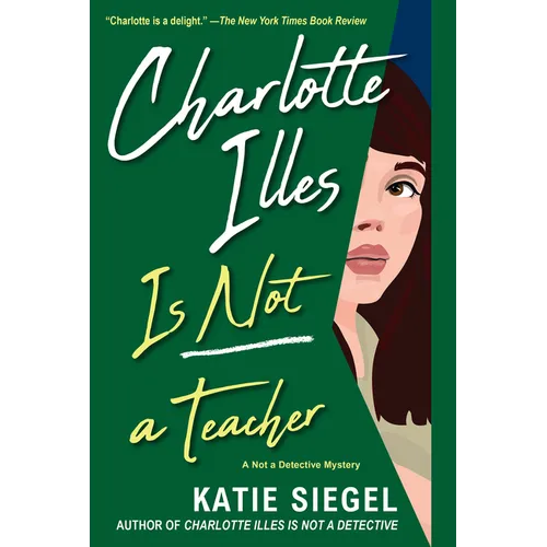 Charlotte Illes Is Not a Teacher - Paperback