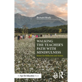 Walking the Teacher's Path with Mindfulness: Stories for Reflection and Action - Paperback
