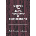 Secret To Job's Recovery & Restorations - Paperback