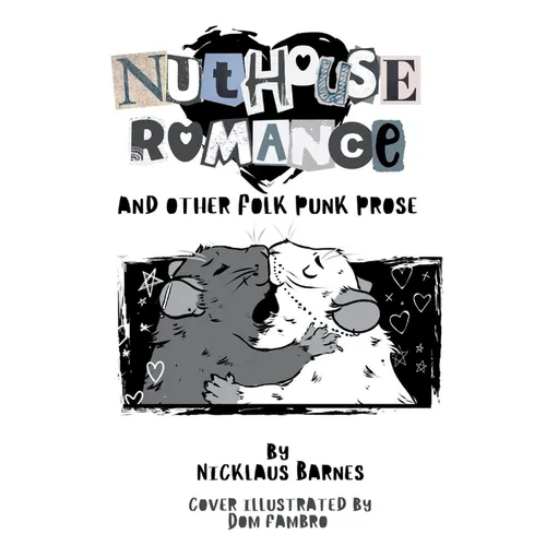 Nuthouse Romance and other prose - Paperback