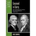 Conceived in Liberty: The Struggle to Define the New Republic, 1789-1793