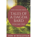 Tales of a Dagda Bard: Volume One - Paperback