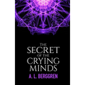 The Secret of the Crying Minds - Paperback
