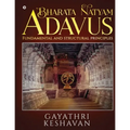 Bharata Natyam Adavus: Fundamental and Structural Principles - Paperback