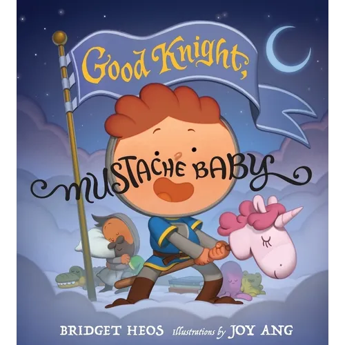 Good Knight, Mustache Baby - Hardcover