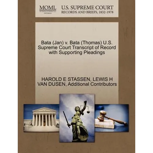 Bata (Jan) V. Bata (Thomas) U.S. Supreme Court Transcript of Record with Supporting Pleadings