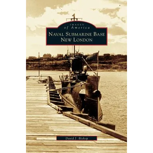 Naval Submarine Base New London