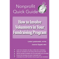 How to Involve Volunteers in Your Fundraising Program - Paperback