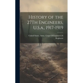 History of the 27Th Engineers, U.S.a., 1917-1919