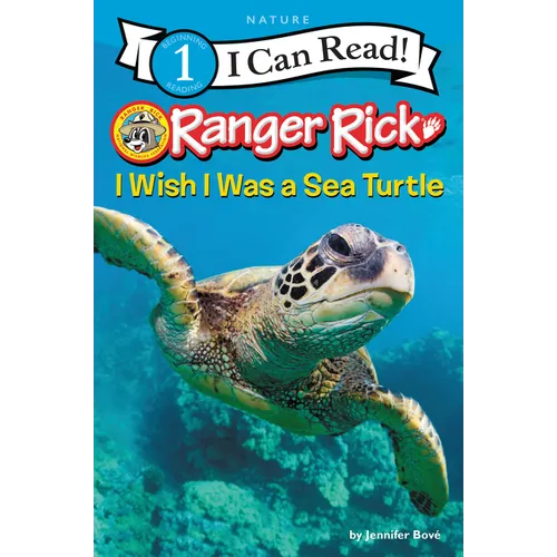 Ranger Rick: I Wish I Was a Sea Turtle - Paperback