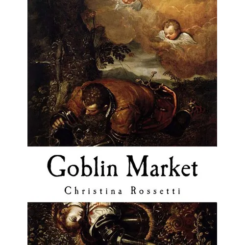 Goblin Market: And Other Poems - Paperback