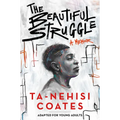 The Beautiful Struggle: A Memoir: Adapted for Young Adults - Paperback