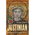 Justinian: Emperor, Soldier, Saint - Hardcover