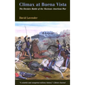 Climax at Buena Vista: The Decisive Battle of the Mexican-American War