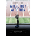 Where They Were Then: Sportscasters - Paperback