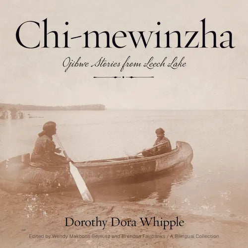 Chi-Mewinzha: Ojibwe Stories from Leech Lake - Paperback