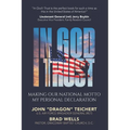 In God I Trust: Making Our National Motto My Personal Declaration