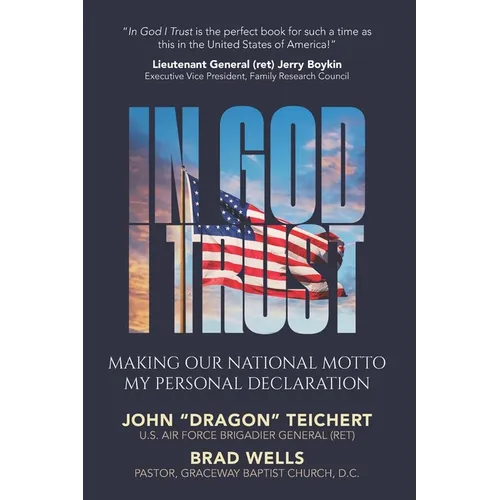 In God I Trust: Making Our National Motto My Personal Declaration