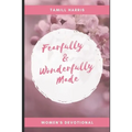 Fearfully & Wonderfully Made: 31 DAY Women's Devotional - Paperback