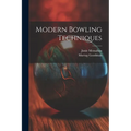 Modern Bowling Techniques - Paperback