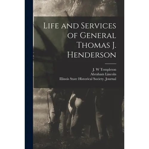 Life and Services of General Thomas J. Henderson